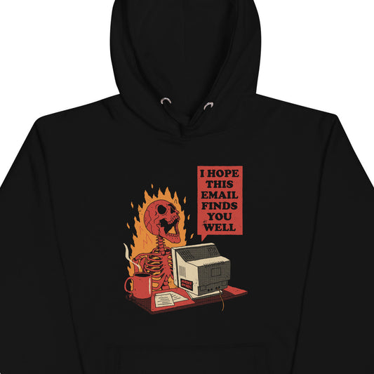 I Hope this Email Finds You Hoodie