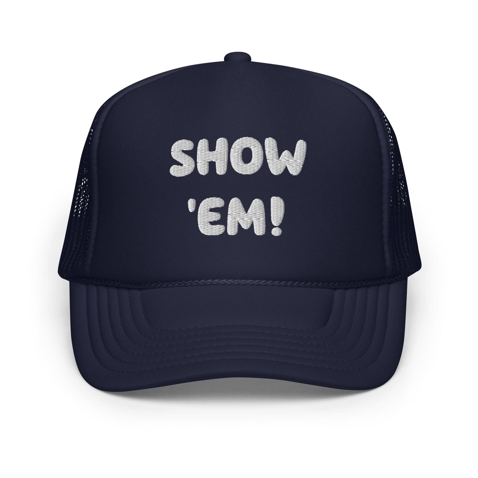 SHOW 'EM! Foam trucker hat - Lizard Vigilante