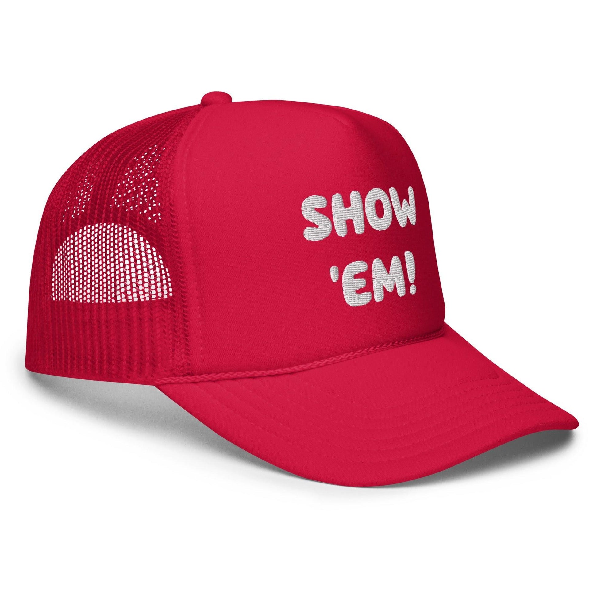 SHOW 'EM! Foam trucker hat - Lizard Vigilante