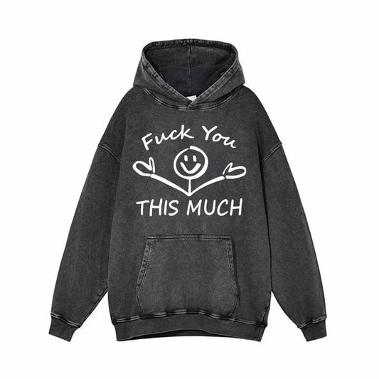 Fuck You This Much Smile Vintage Washed Hoodie