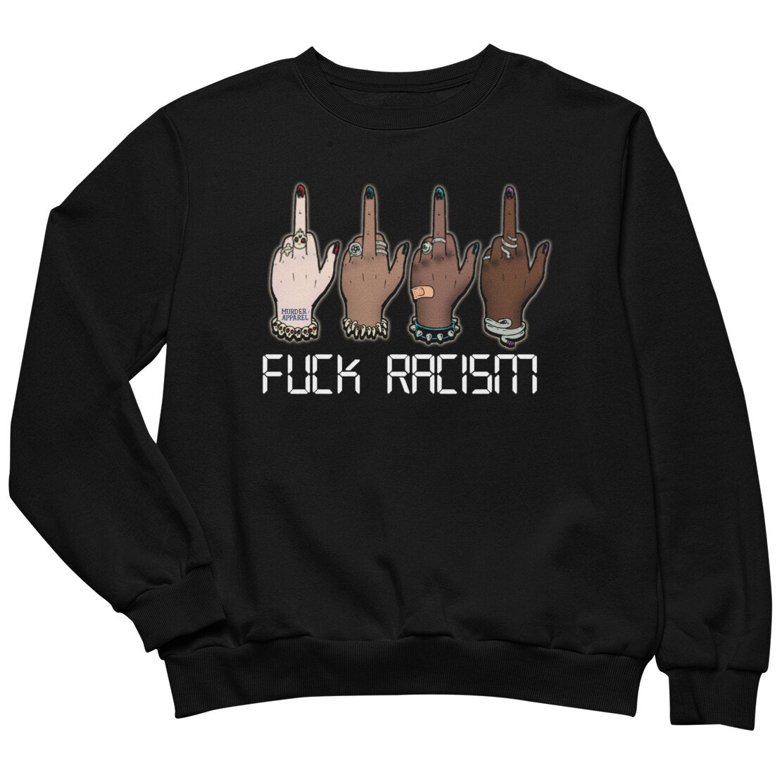 Fuck Racism Sweatshirt