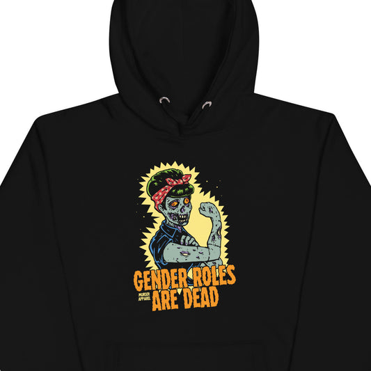 Gender Roles Are Dead Hoodie