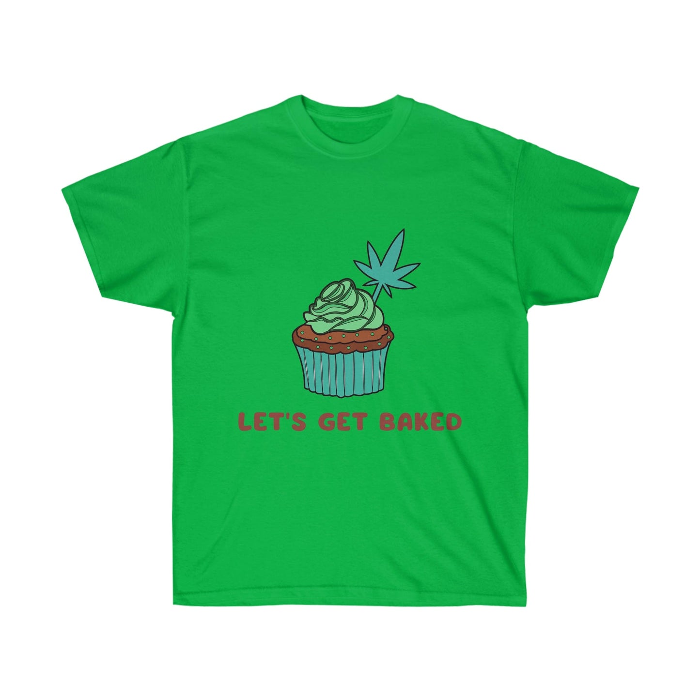 Let's Get Baked Weed Shirts