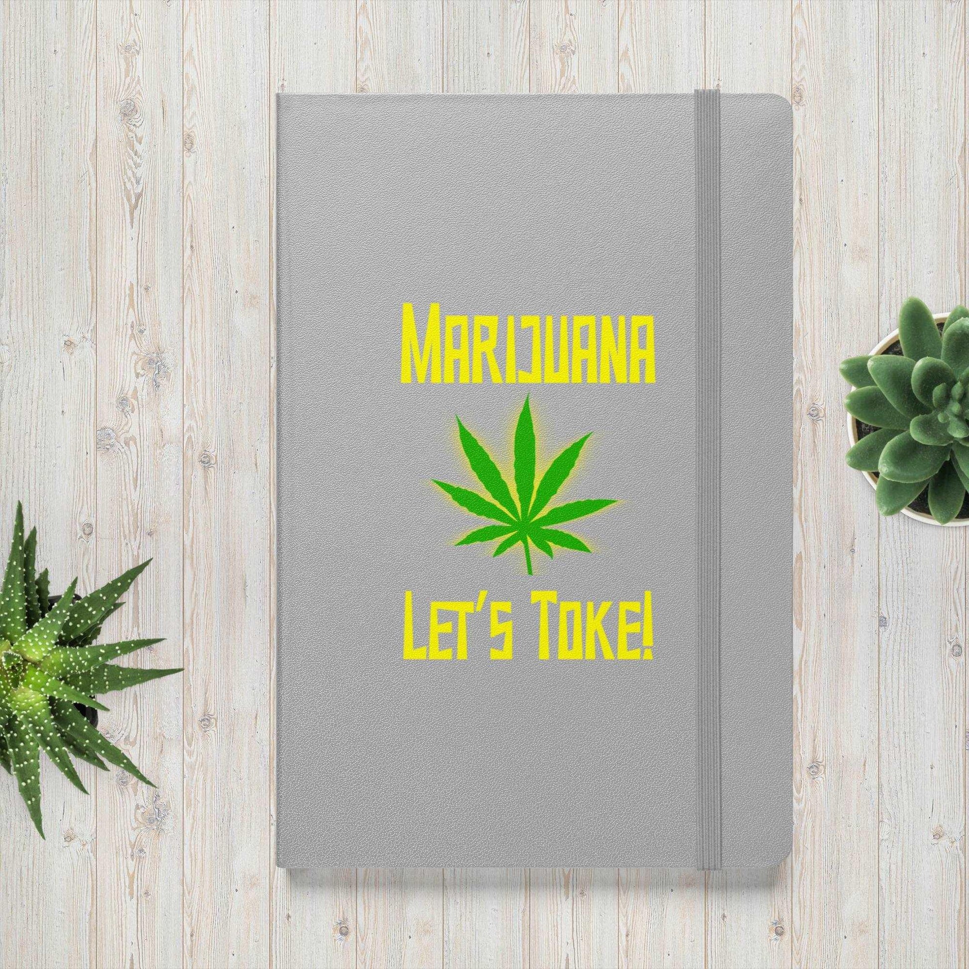 Let's Toke with a Pot Leaf Hardcover Bound Notebook - Lizard Vigilante