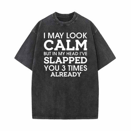 I May Look Calm Vintage Washed T-shirt