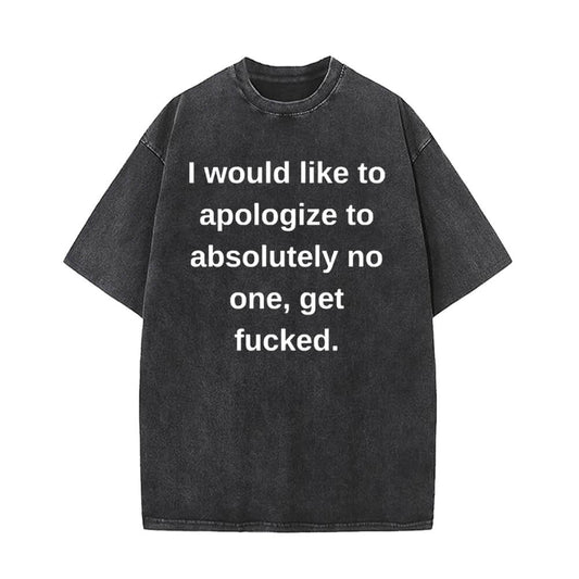 I Would Like To Apologize Vintage Washed T-shirt