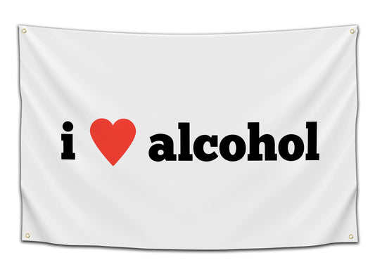 i love alcohol
