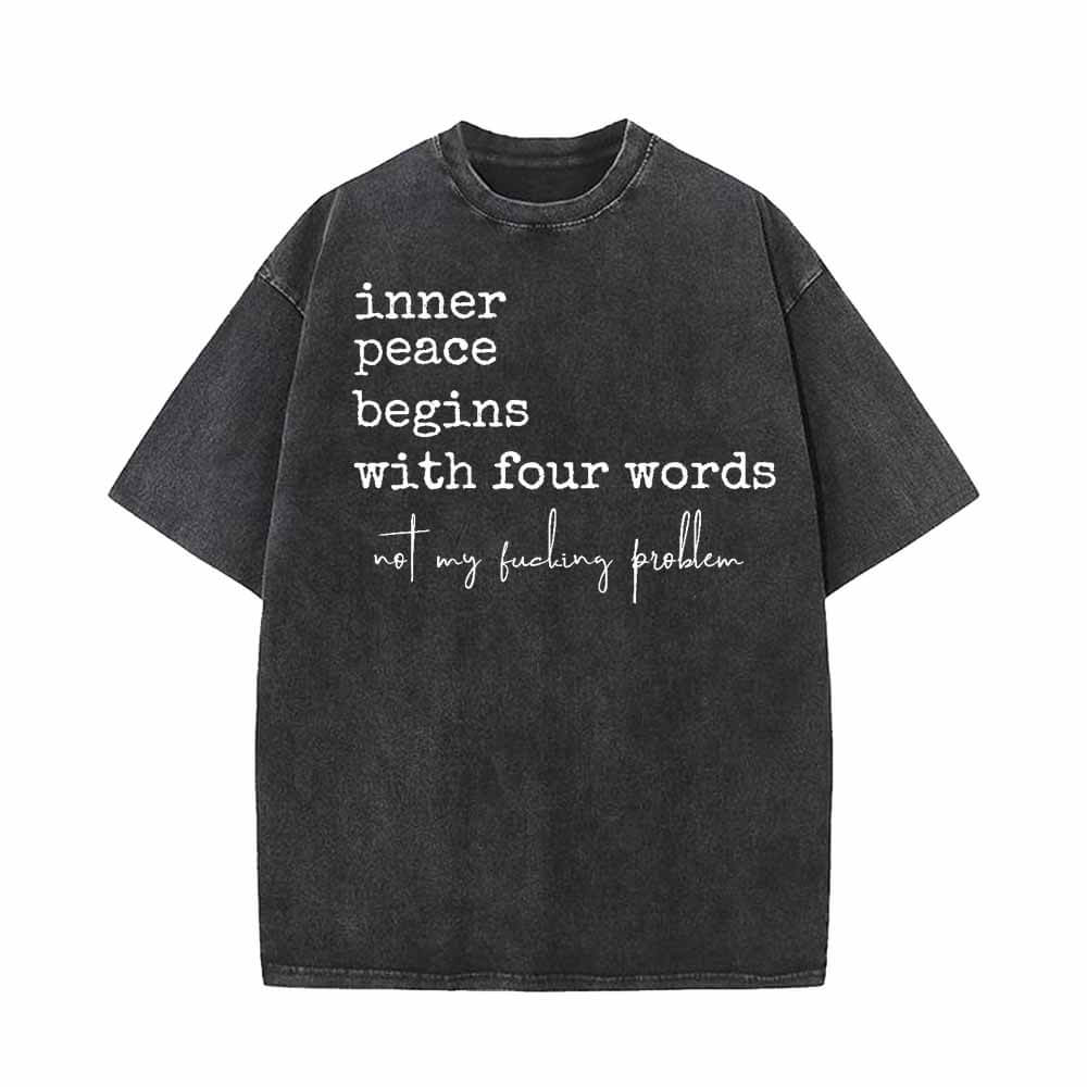 Inner Peace Begins With Four Word T-shirt