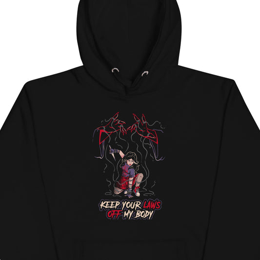 Keep Your Laws Off My Body Hoodie