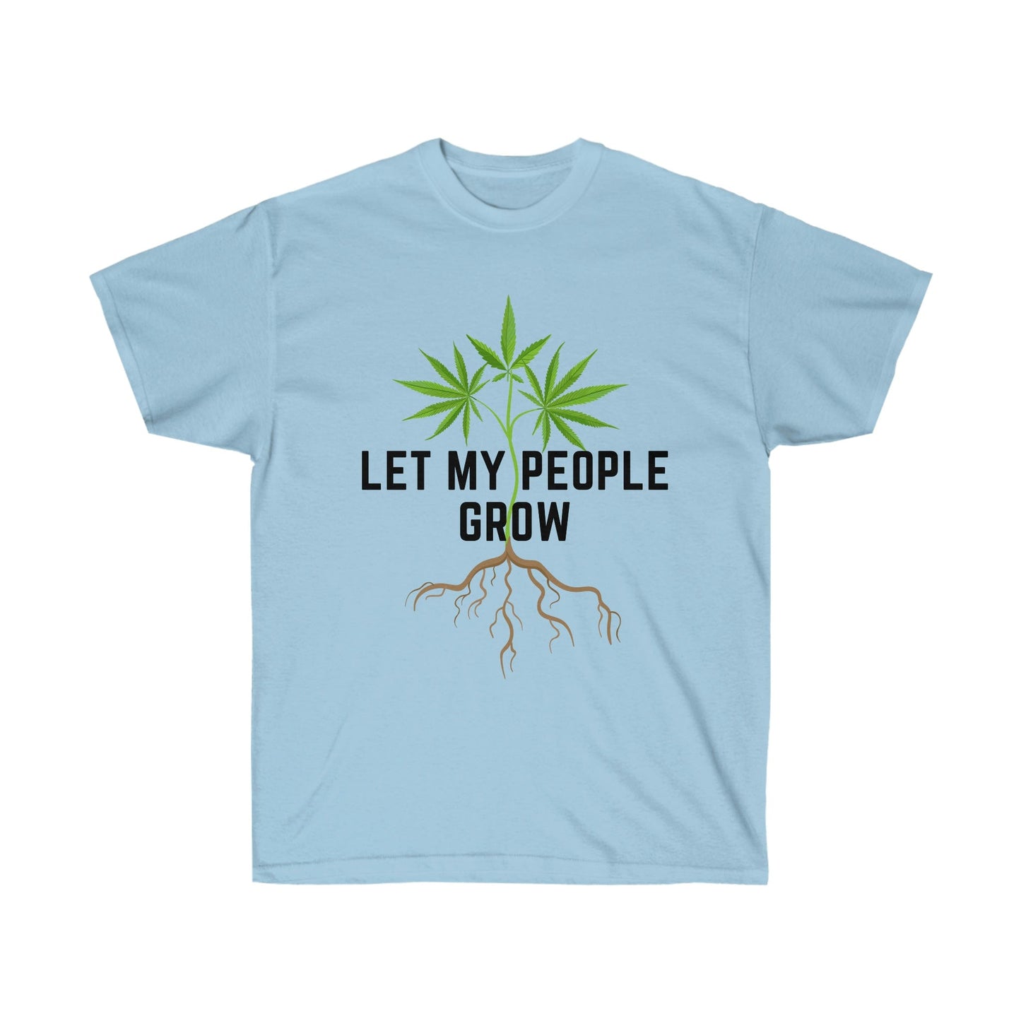 Let My People Grow T-Shirt
