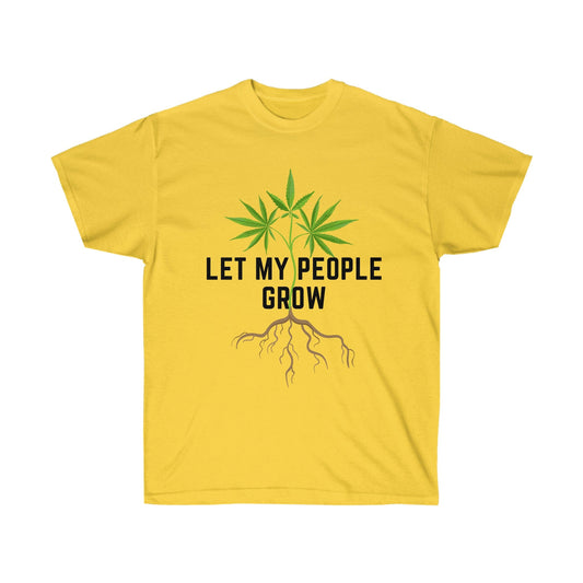 Let My People Grow T-Shirt
