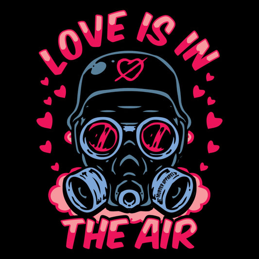 Love Is In The Air T-shirt