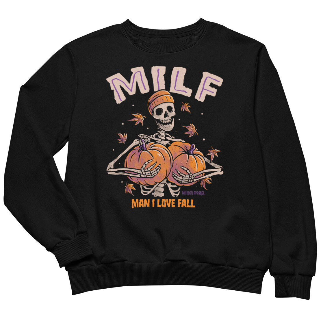 Man I Love Fall MILF Sweatshirt