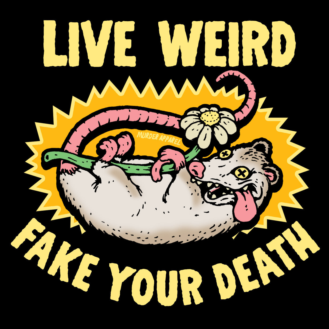 Live Weird Fake Your Death T-shirt