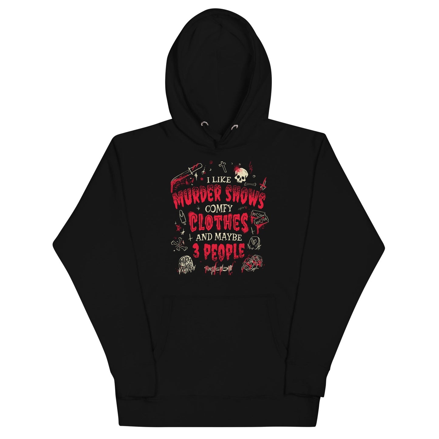 Murder Shows and Comfy Clothes Hoodie