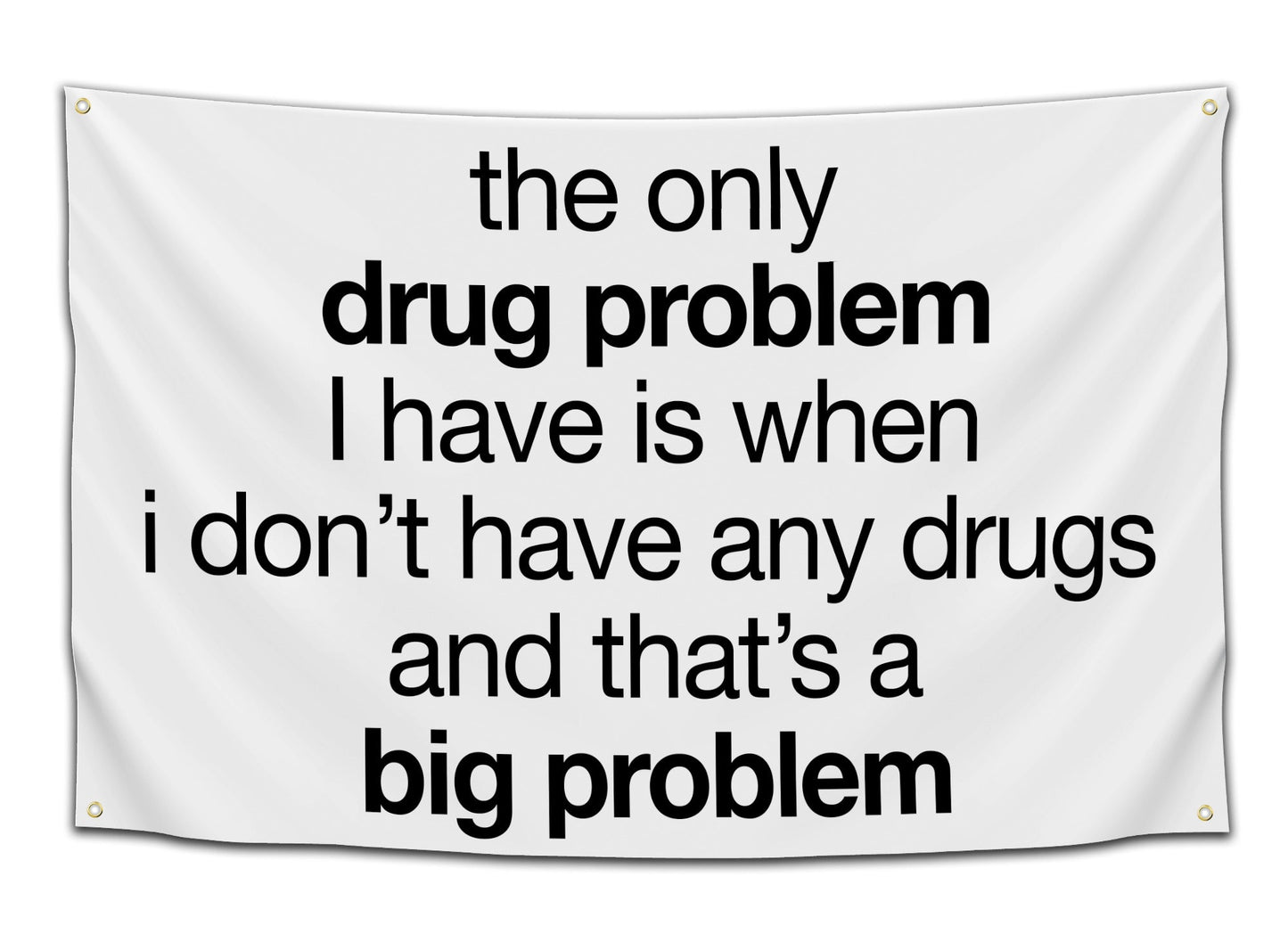 Only Drug Problem
