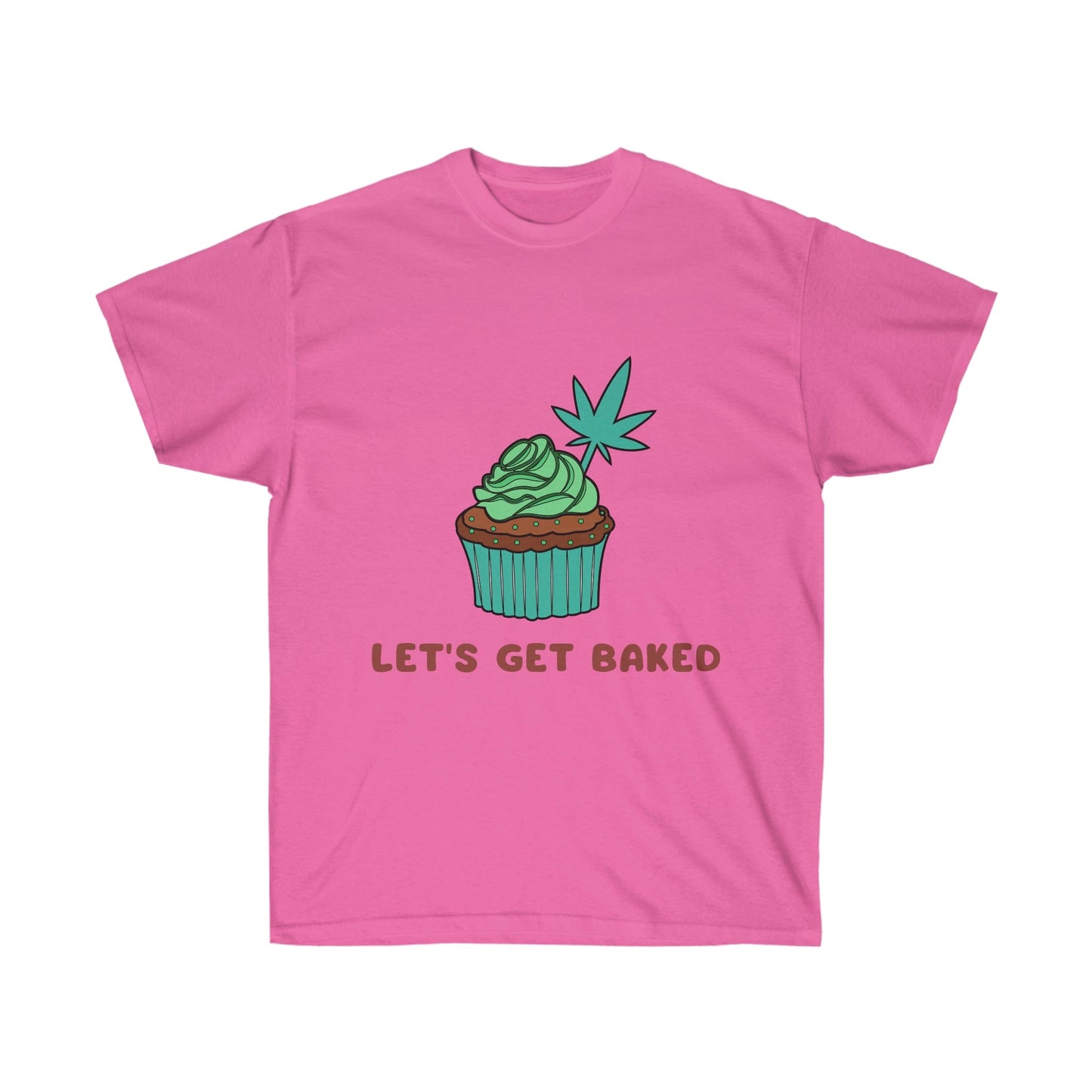 Let's Get Baked Weed Shirts