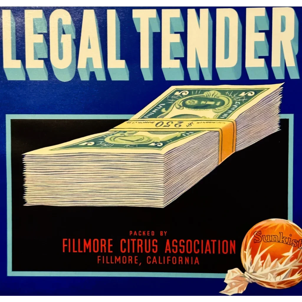 Rare 1930s Legal Tender Citrus Crate Label from California