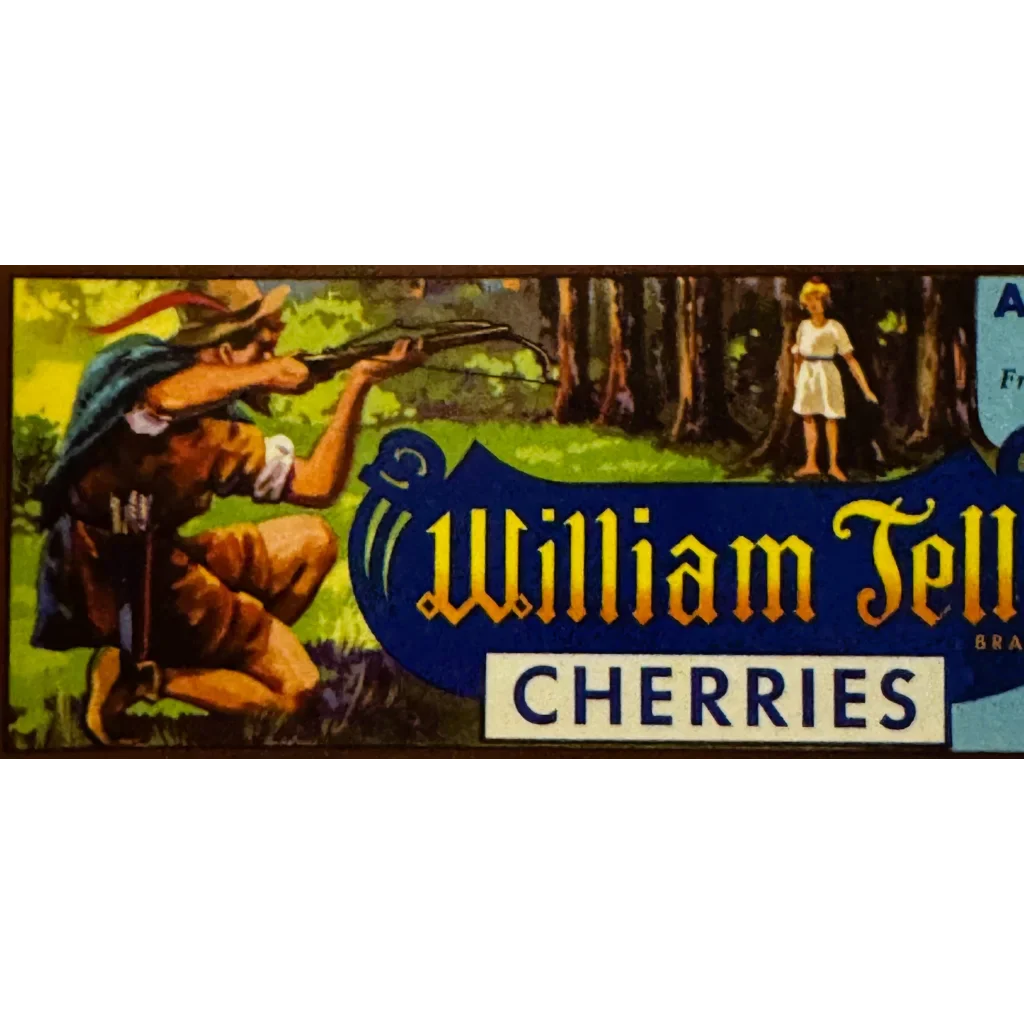 Rare 1940s San Joaquin Valley William Tell Cherries Crate Label