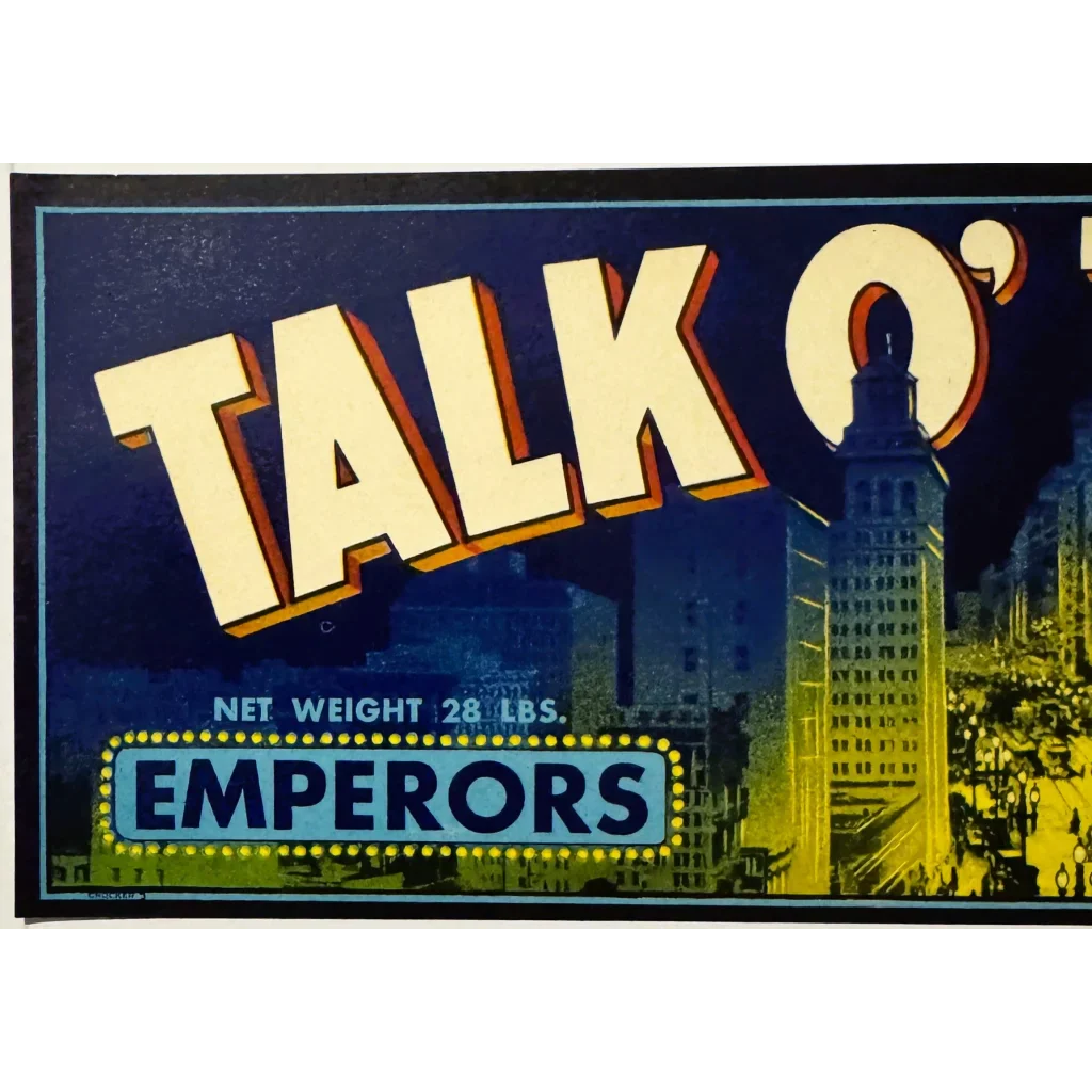 Rare Vintage 1940s Emperor Grapes Crate Label Talk O' The Town