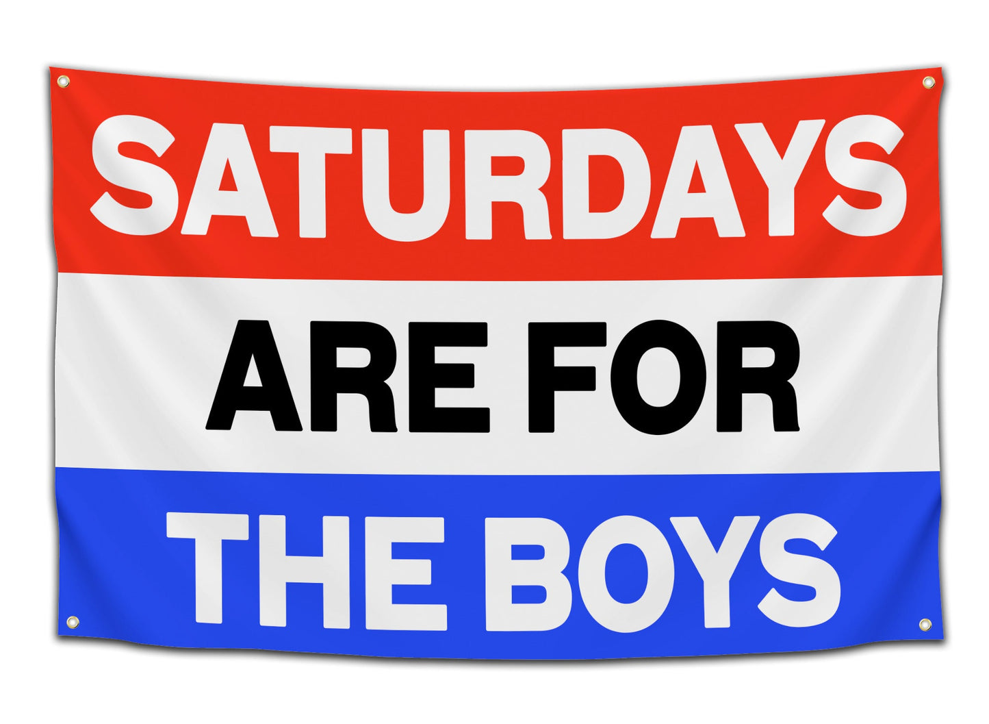 Saturdays Are For The Boys
