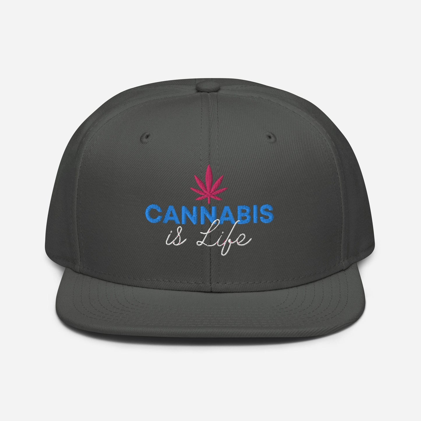 Cannabis is Life Snapback Hat