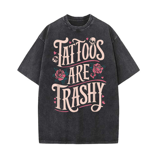 Tattoos Are Trashy Skull Rose Vintage Washed T-shirt