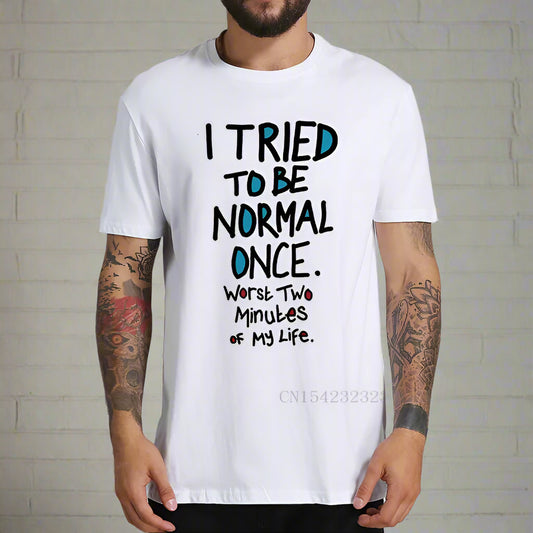 I Tried To Be Normal Once Worst Two Minutes My Life Men's T Shirt Ziad K. Abdelnour Economic Warfare Funny Quote Tshirt EU Size - Premium  from Lizard Vigilante - Just $17.99! Shop now at Lizard Vigilante