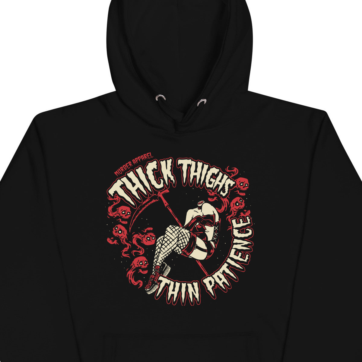 Thick Thighs Thin Patience Hoodie