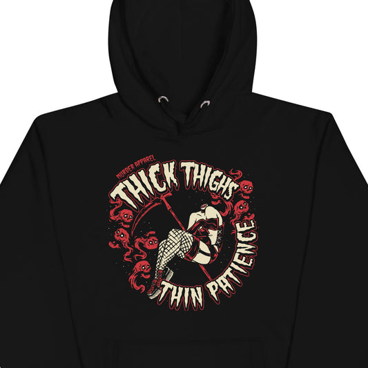 Thick Thighs Thin Patience Hoodie