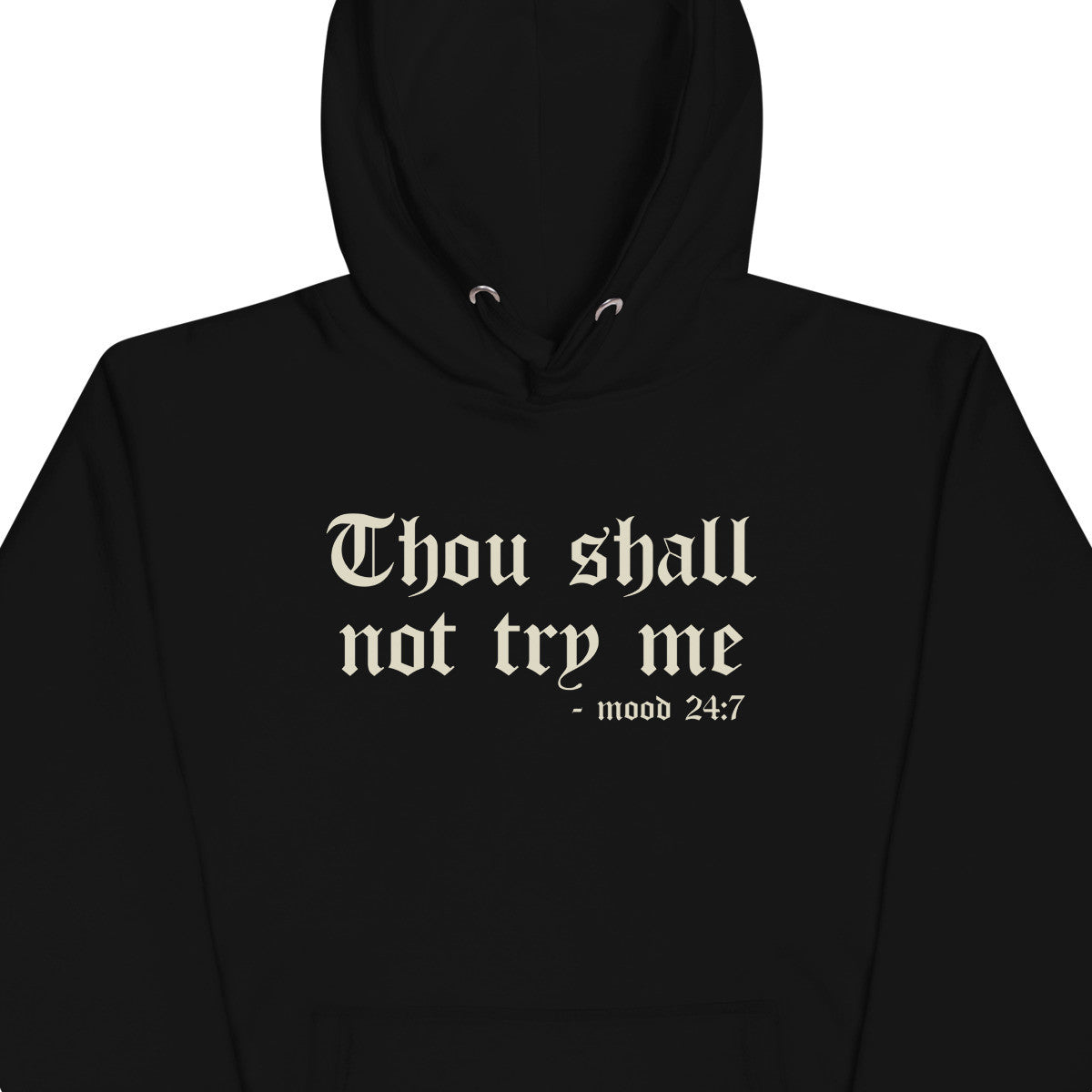 Thou Shall Not Try Me Hoodie