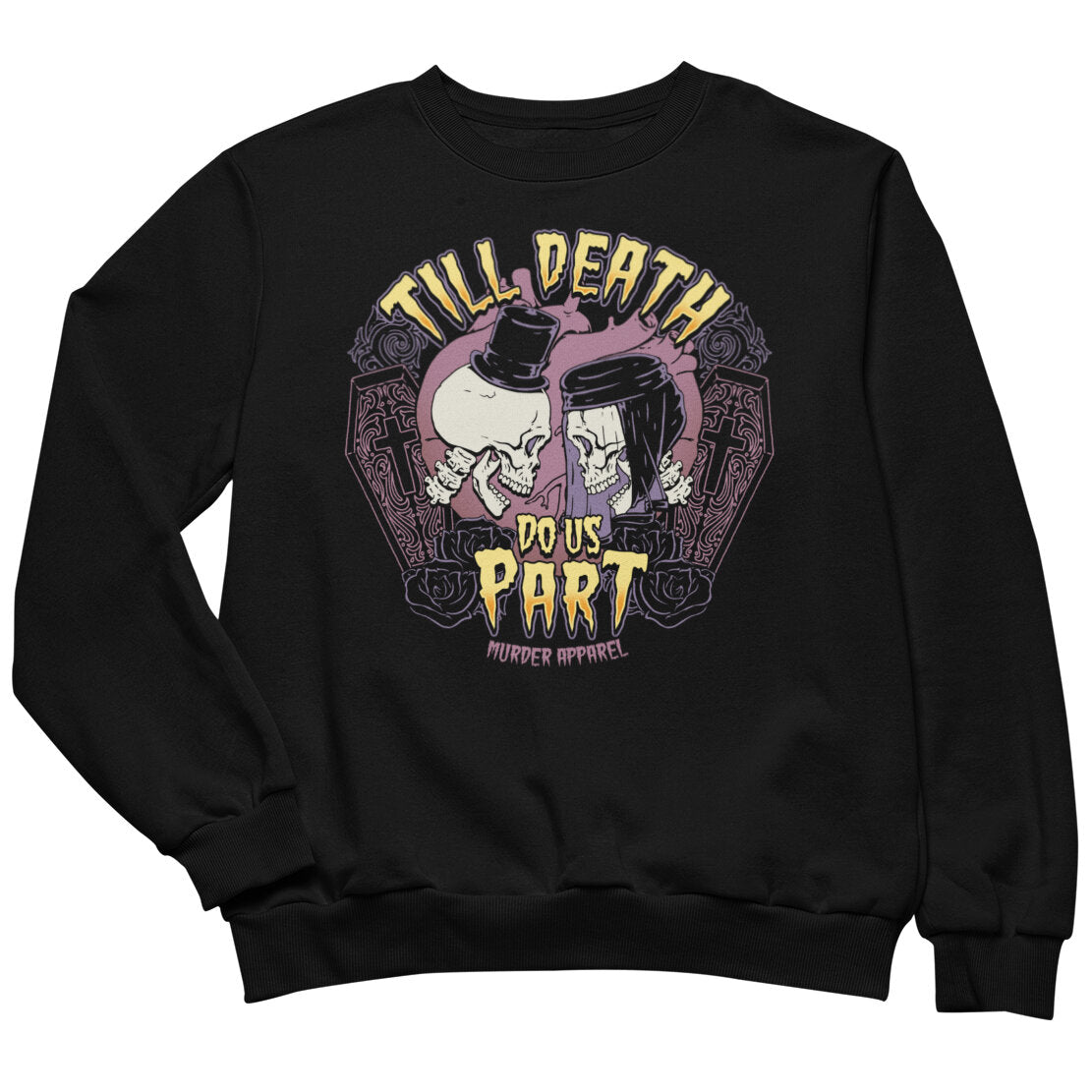 Till Death Do Us Part Sweatshirt