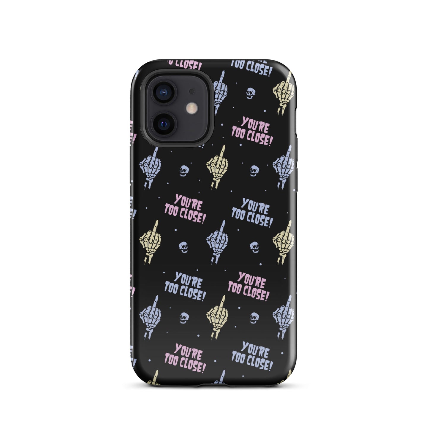 You're Too Close iPhone Case