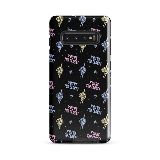 You're Too Close Samsung Case