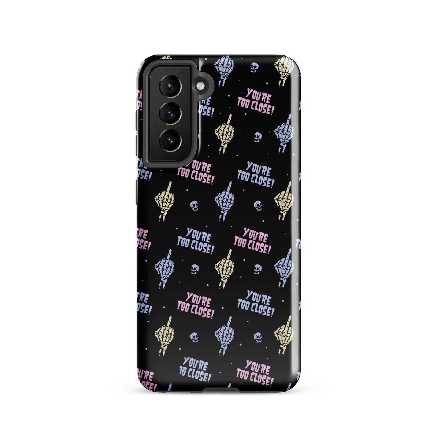 You're Too Close Samsung Case