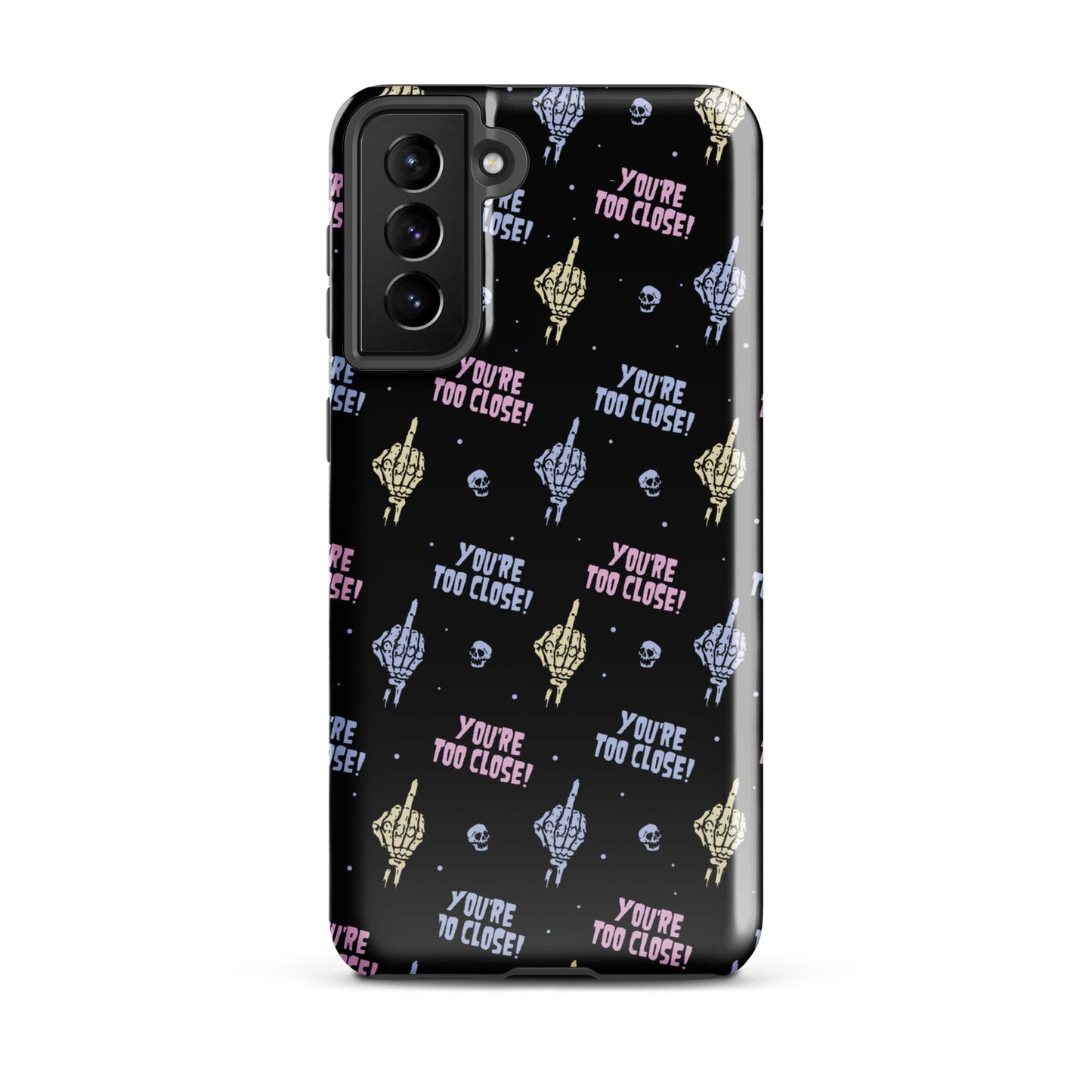 You're Too Close Samsung Case