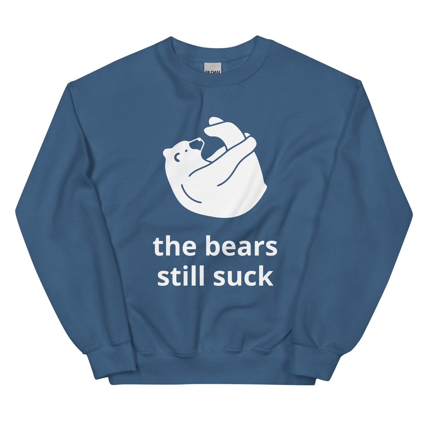 the bears still suck Unisex Sweatshirt - Lizard Vigilante