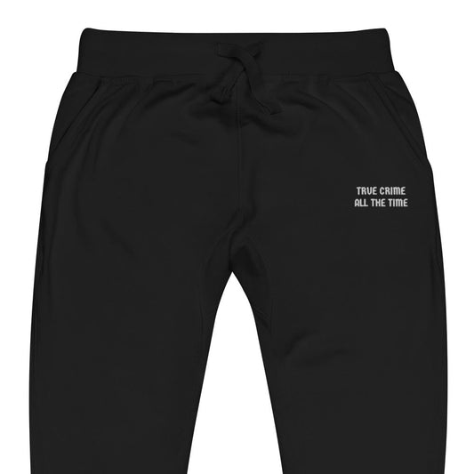True Crime All The Time Sweatpants
