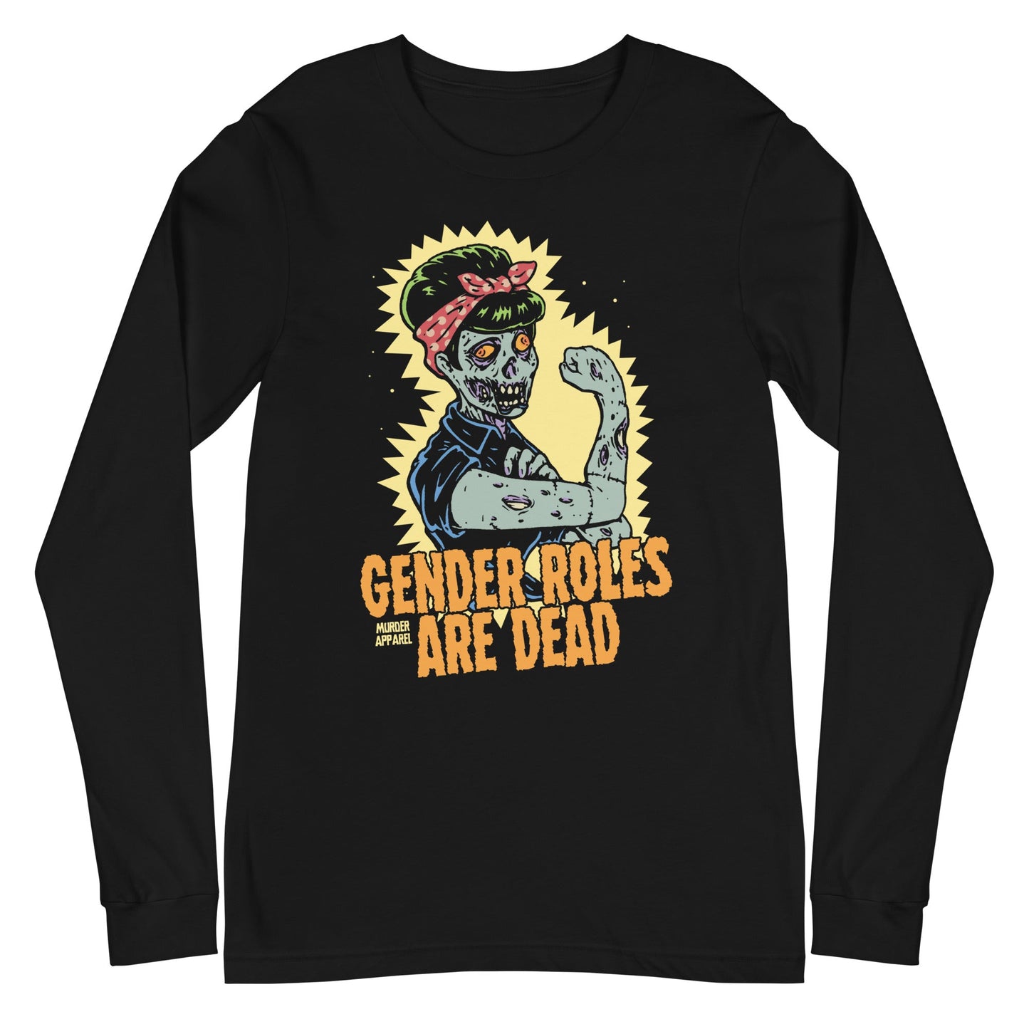 Gender Roles Are Dead Long Sleeve Shirt