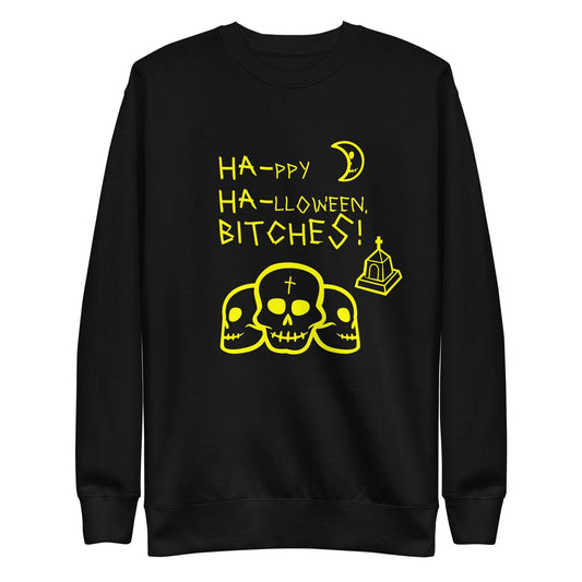 HA HA BITCHES! Ha-ppy Ha-lloween Unisex Premium Sweatshirt - Lizard Vigilante