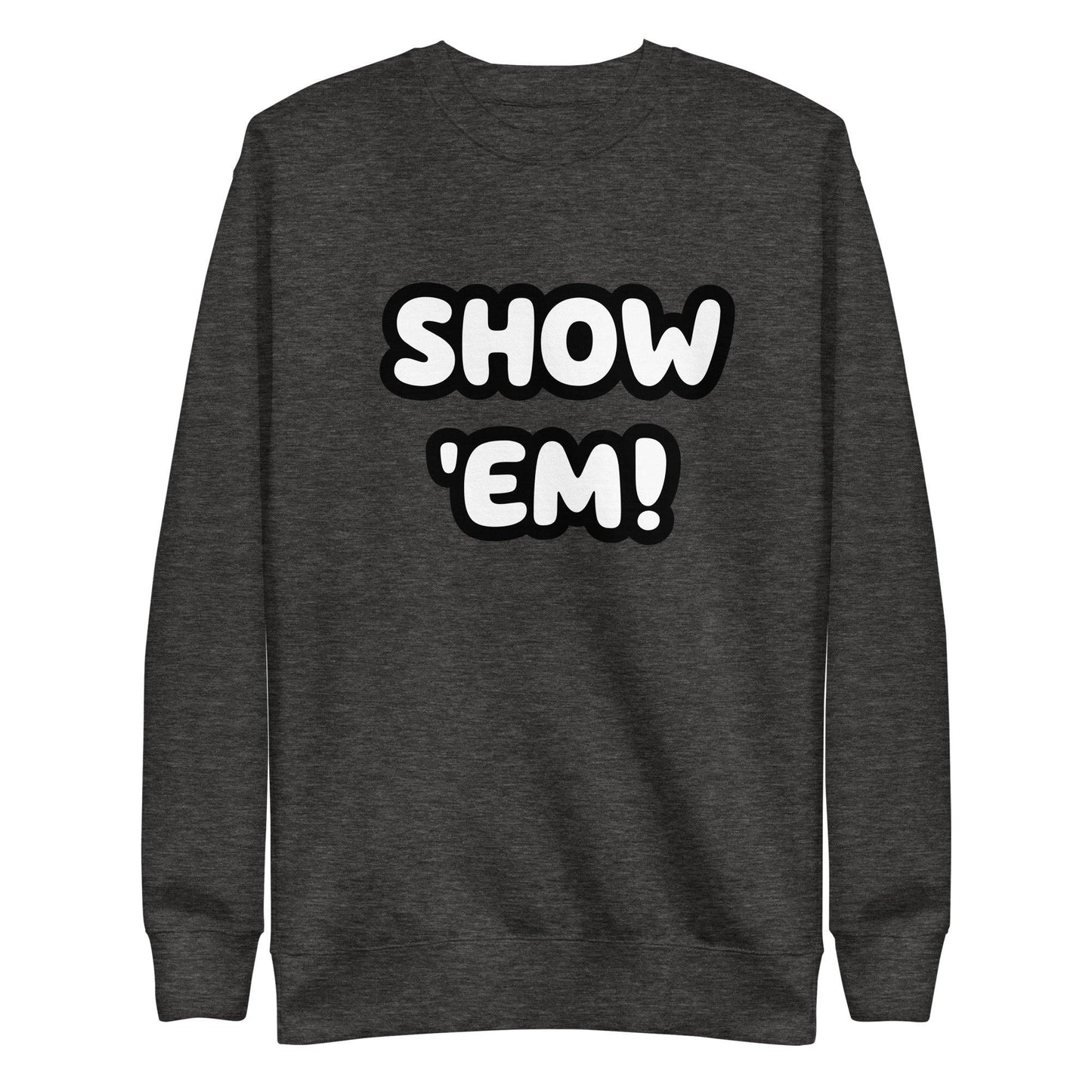 SHOW 'EM! Unisex Premium Sweatshirt - Lizard Vigilante