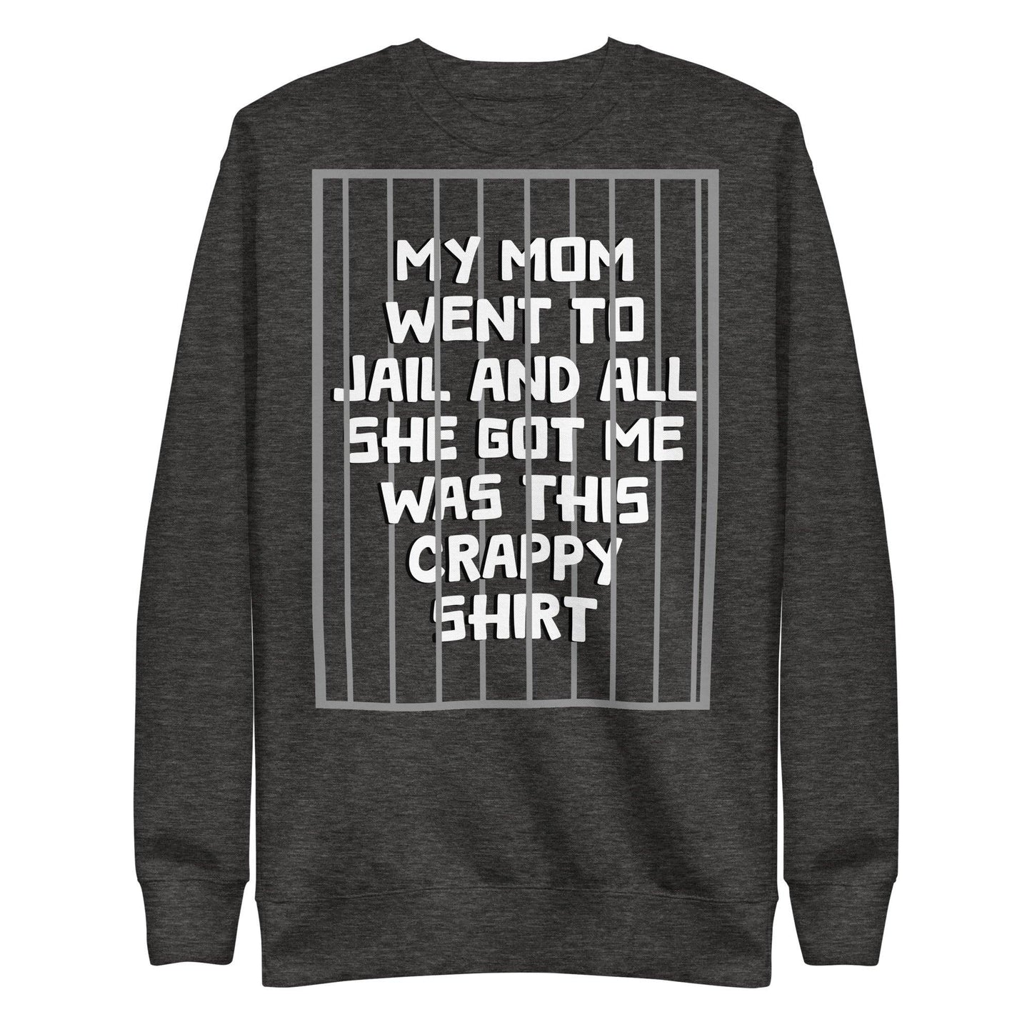 Mom Went To Jail Unisex Premium Sweatshirt - Lizard Vigilante