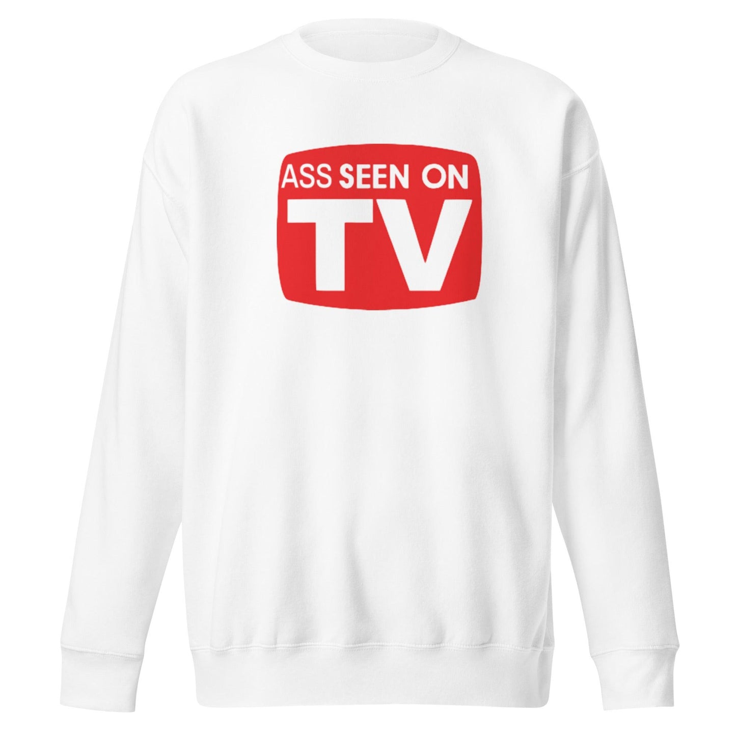 Ass Seen on TV Unisex Premium Sweatshirt - Lizard Vigilante