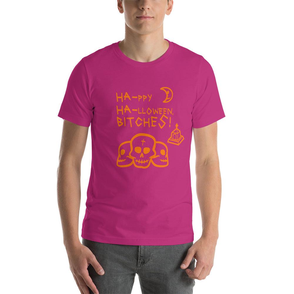 HA HA BITCHES Ha-ppy Ha-lloween Holiday Unisex t-shirt - Lizard Vigilante