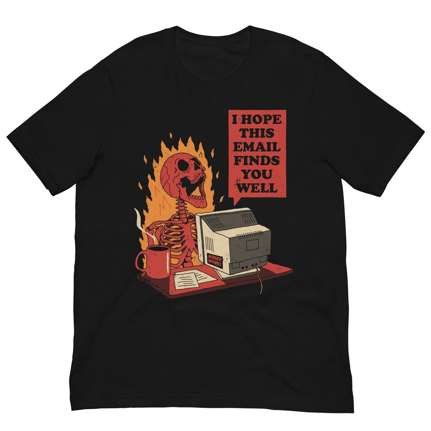 I Hope this Email Finds You T-shirt