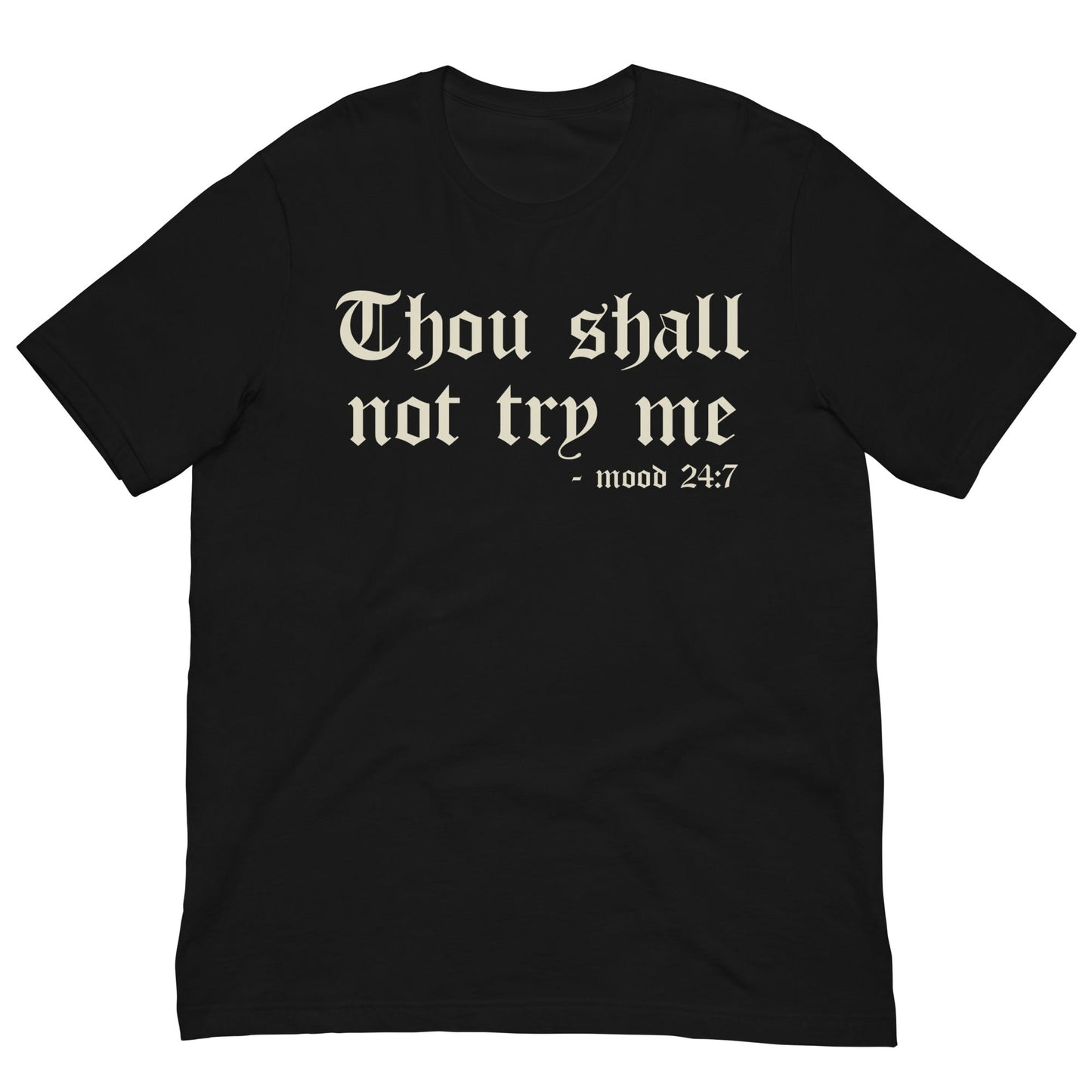 Thou Shall Not Try Me T-shirt