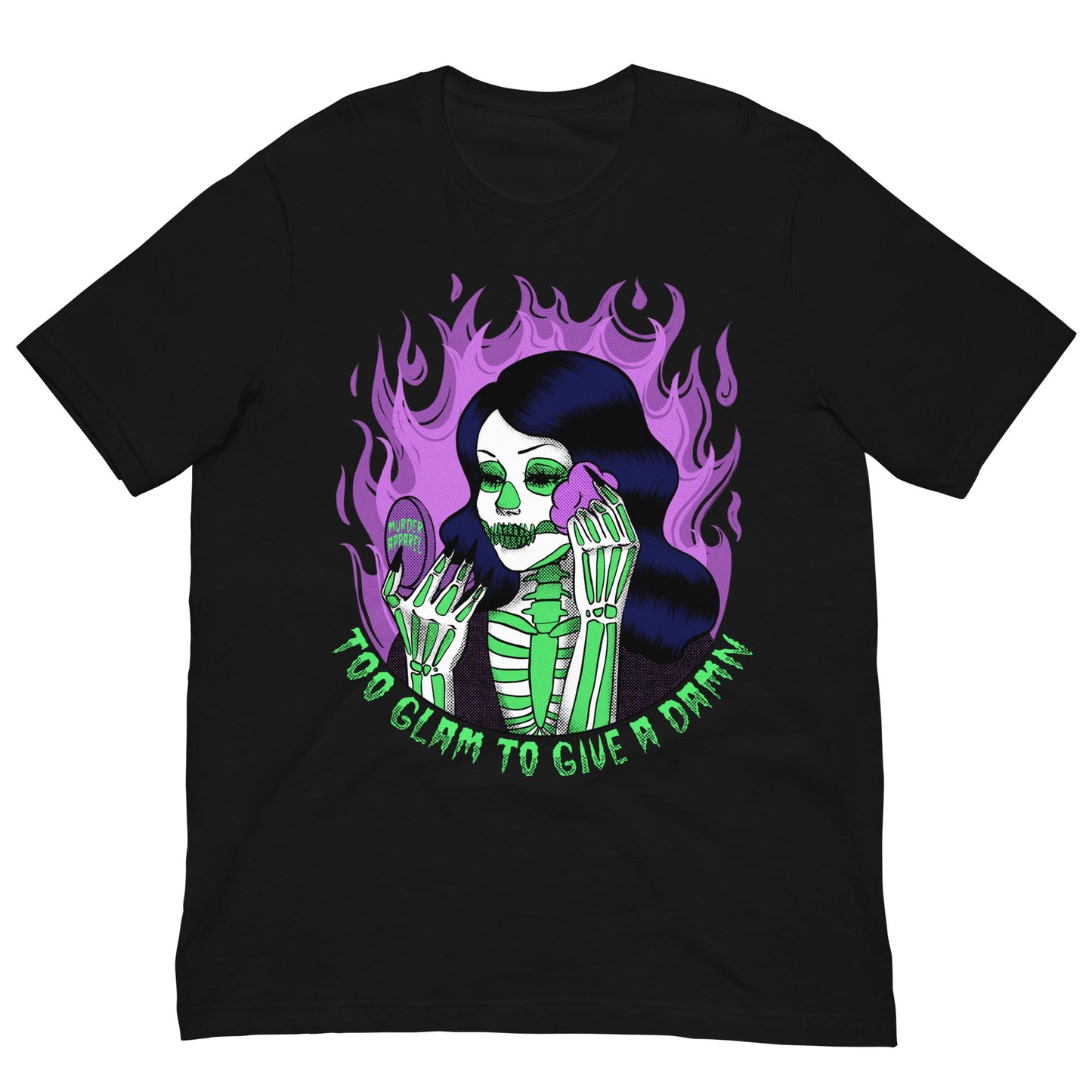 Too Glam To Give A Damn T-shirt