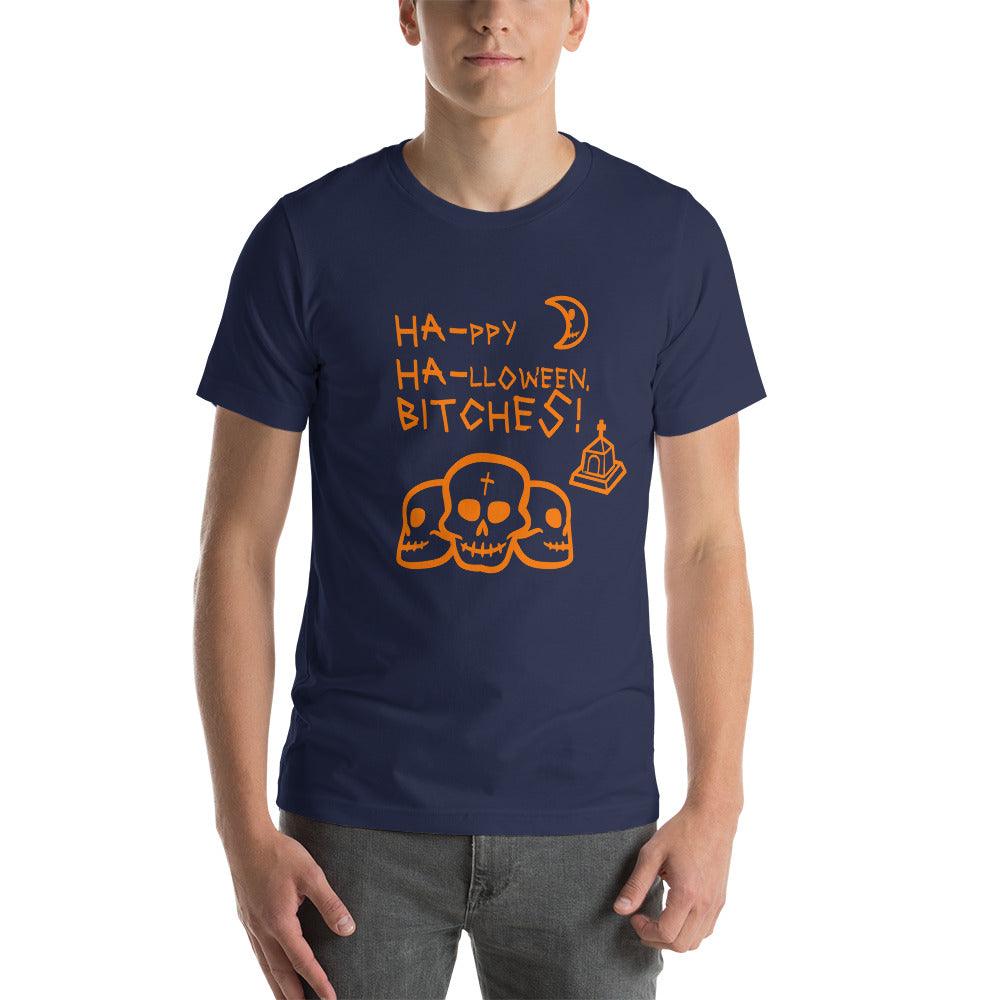 HA HA BITCHES Ha-ppy Ha-lloween Holiday Unisex t-shirt - Lizard Vigilante