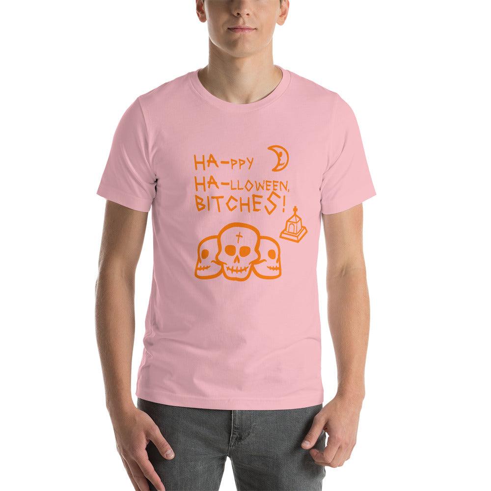 HA HA BITCHES Ha-ppy Ha-lloween Holiday Unisex t-shirt - Lizard Vigilante