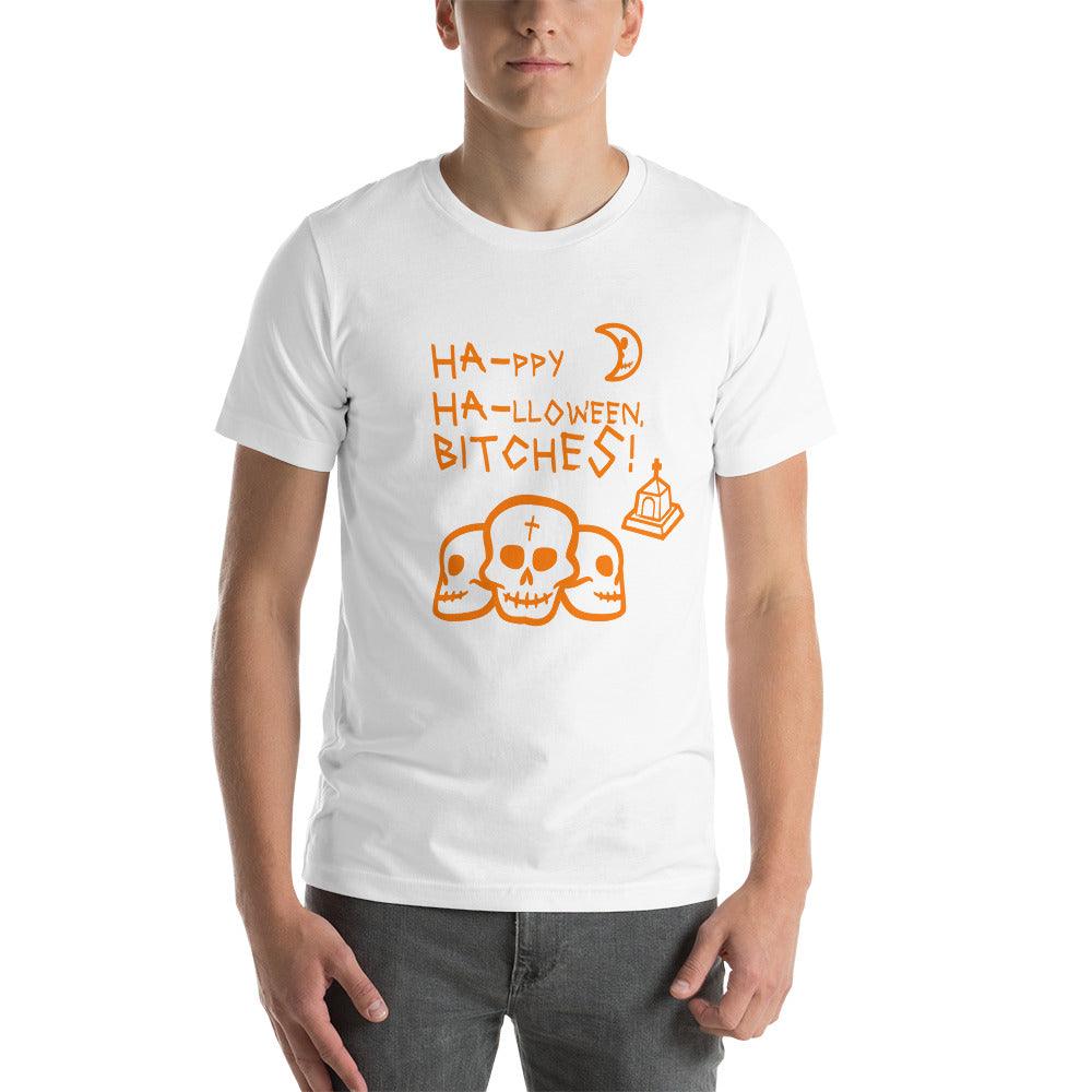 HA HA BITCHES Ha-ppy Ha-lloween Holiday Unisex t-shirt - Lizard Vigilante